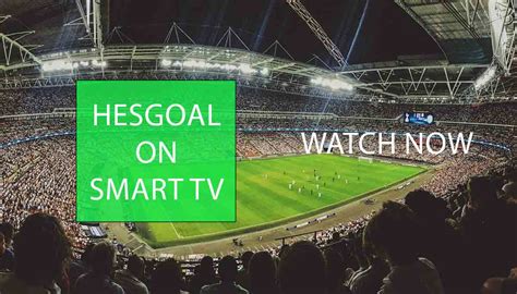 hesgoal live football today.